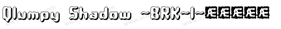 Qlumpy Shadow -BRK-1字体转换